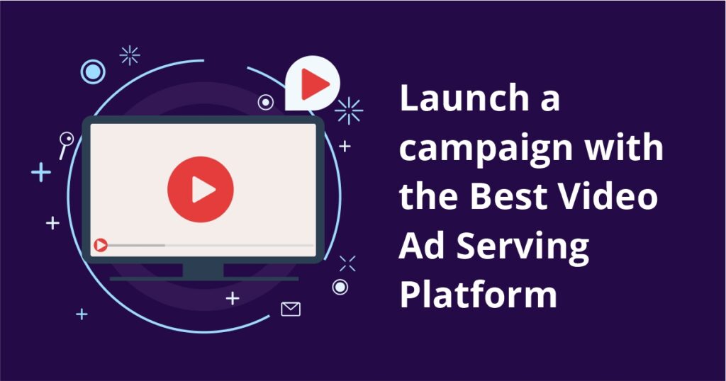 best video ad serving platform