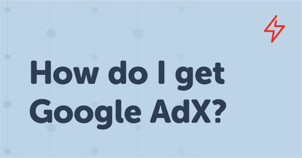 how can you get google adx